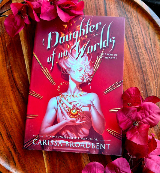 Daughter of No Worlds (The War of Lost Hearts #1)