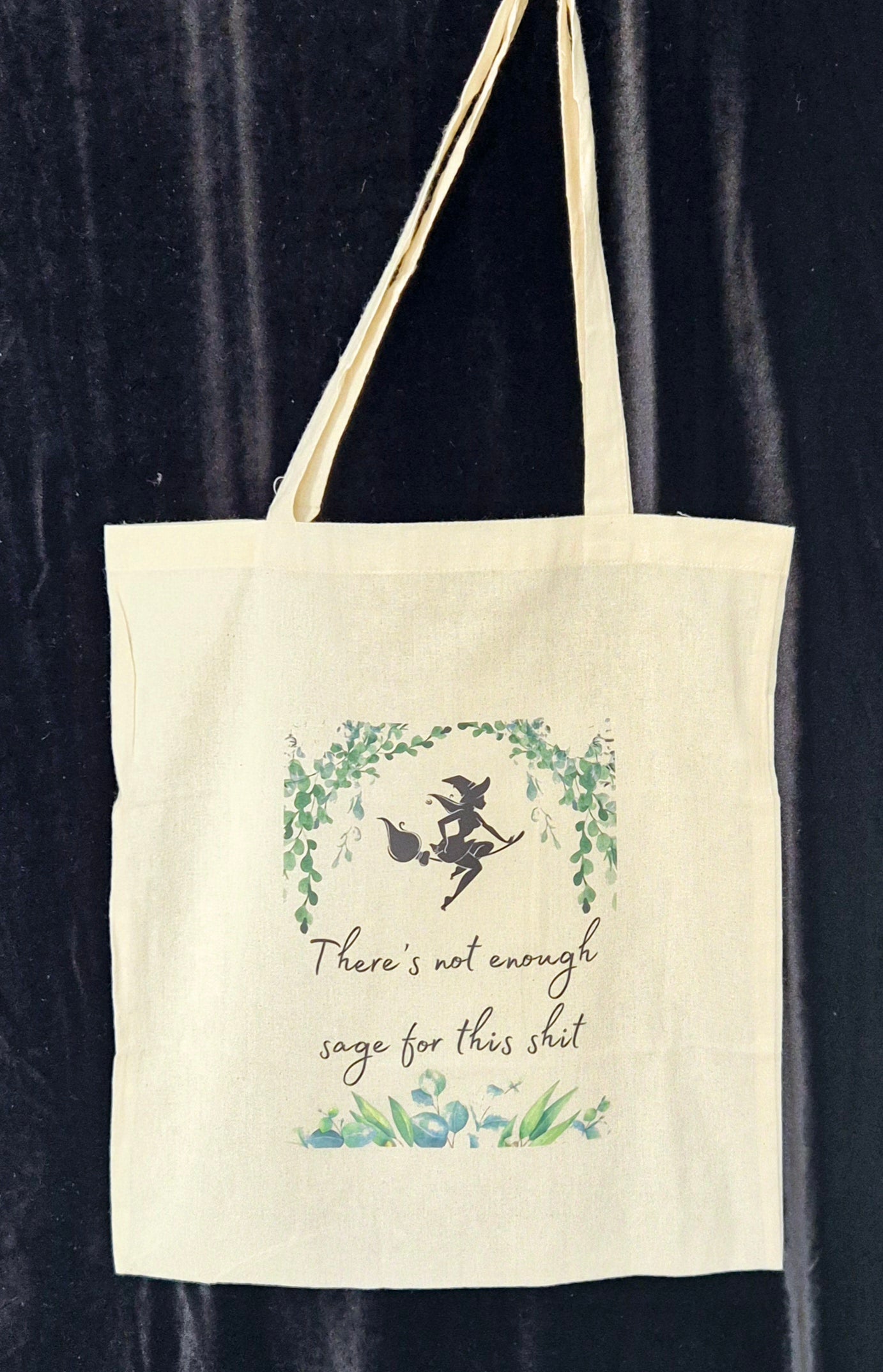 'Not Enough Sage For This Shit' - Tote Bag