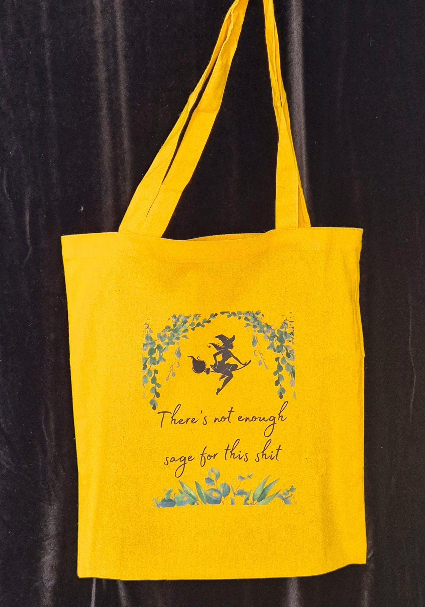 'Not Enough Sage For This Shit' - Tote Bag